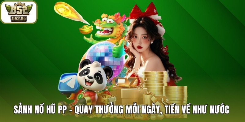Sảnh nổ hũ PP