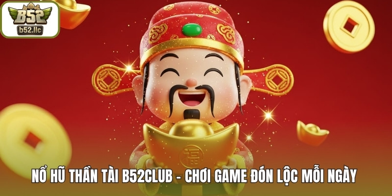 Nổ Hũ Thần Tài